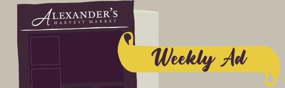 View the Weekly Ad for Alexander's Harvest Market